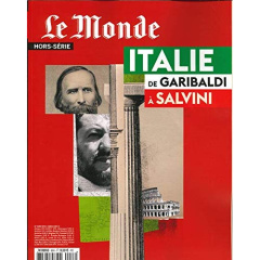 Le Monde. Hors-série N° 68, septembre 2019 : Italie. De Garibaldi à Salvini - Dreyfus Louis