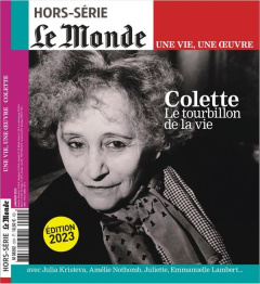 Le Monde. Hors-série. Une vie, une oeuvre N° 55, janvier 2023 : Colette - Dreyfus Louis