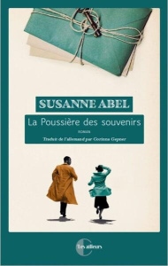 La poussière des souvenirs - Abel Susanne ; Gepner Corinna
