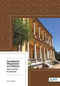 Symphonie meurtrière au château - Prat du Jancourt Jean-Luc