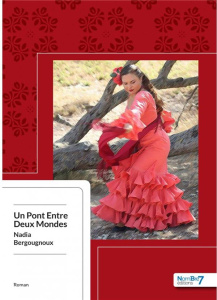 Un pont entre deux mondes - Bergougnoux Nadia