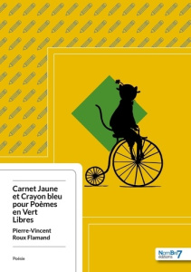 Carnet jaune et crayon bleu pour poèmes en vert libres - Roux-Flamand Pierre-Vincent