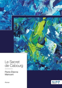 Le secret de Cabourg - Maincent Pierre-Etienne