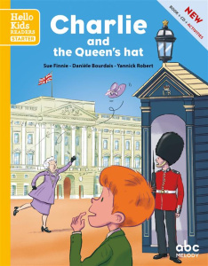 CHARLIE AND THE QUEEN'S HAT (STARTER LEVEL 1) - LIVRE   CD - BOURDAIS/FINNIE