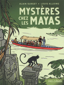 Mystères chez les Mayas - Surget Alain ; Alloing Louis