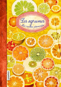 Les agrumes. Recettes vitaminées - Pastor Martinez Nuria