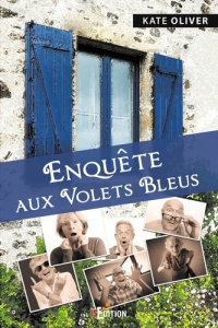 Enquête aux volets bleus - Oliver Kate