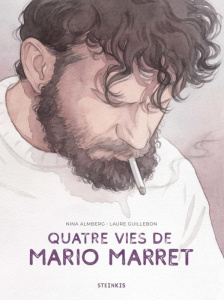 Quatre vies de Mario Marret - Almberg Nina ; Guillebon Laure
