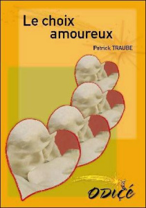 Le choix amoureux - Traube Patrick