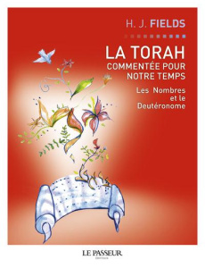 La Torah commentée pour notre temps. Tome 3, Les Nombres, Le Deutéronome - Fields Harvey ; Garaï François ; Bèbe Pauline ; Ha