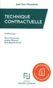 Technique contractuelle. 5e édition - Mousseron Jean-Marc ; Mousseron Pierre ; Raynard J
