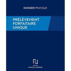 Le prélèvement forfaitaire unique - REDACTION FRANCIS LE