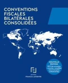 Conventions fiscales bilatérales consolidées. 4e édition - L'Estoile-Campi Agnès de ; Daluzeau Xavier ; Billa