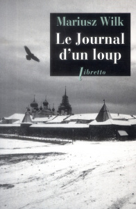 Le journal d'un loup - Wilk Mariusz ; Dyèvre Laurence