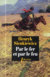 Par le fer et par le feu - Sienkiewicz Henryk ; Michalski Tomasz ; Dyèvre Lau