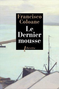 Le Dernier Mousse - Coloane Francisco ; Gaudry François ; Khérad Emman