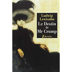 Le Destin de Mr Crump - Lewisohn Ludwig