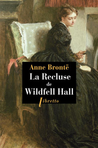 La Recluse de Wildfell Hall - Brontë Anne ; Charbonnier Georges ; Frédérique And