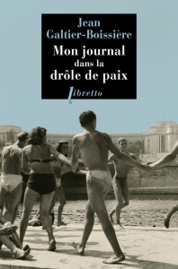 Mon journal dans la Drôle de paix. Septembre 1945-septembre 1946 - Galtier-Boissière Jean