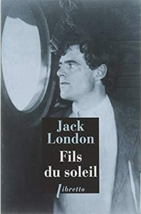 Fils du soleil - London Jack ; Postif Louis ; Klein Frédéric ; Tour