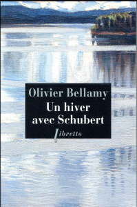 Un hiver avec Schubert - Bellamy Olivier