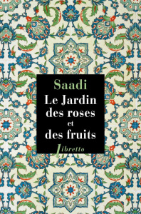 Le jardin des roses et des fruits - SAADI