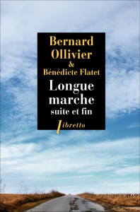 Longue marche. Suite et fin - Ollivier Bernard ; Flatet Bénédicte