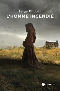L'Homme incendié - Filippini Serge ; Bouysse Franck