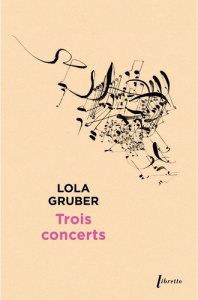 Trois concerts - Gruber Lola
