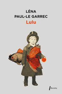 Lulu - Paul-Le Garrec Léna