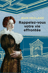 Rappelez-vous votre vie effrontée - Hegland Jean ; Bru Nathalie