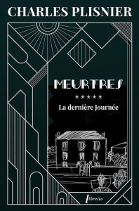 Meurtres Tome 5 : La dernière journée - Plisnier Charles