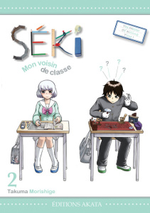 Séki, mon voisin de classe Tome 2 - Morishige Takuma ; K. Yuko