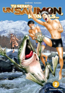 Tu seras un saumon mon fils Tome 2 - Sasaki Shôhei ; Penet Jérôme