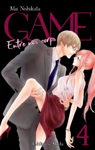 Game - Entre nos corps Tome 4 - Nishikata Mai ; Fujimoto Satoko ; Bougon Nathalie