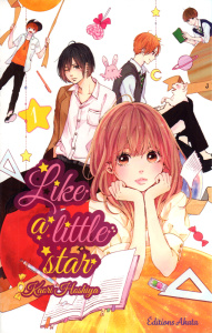Like a little star Tome 1 - Hoshiya Kaori ; Kakiichi Yuki ; Bougon Nathalie