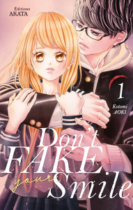 Don't fake your smile Tome 1 - Aoki Kotomi ; Sinnes Jordan