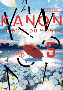 Kanon. Au bout du monde/05/ - Yoneshiro Kyo ; Akiyama Ryoko