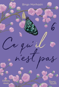 Ce qu'il n'est pas Tome 6 - Morihashi Bingo ; Goy Alexandre