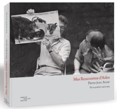 Mes Rencontres d'Arles. Photographies 1974-1994 - Amar Pierre-Jean