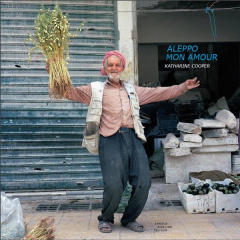 Aleppo mon amour - Cooper Katharine