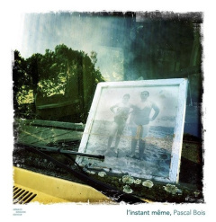 L'instant même - Bois Pascal ; Ben Loulou didier