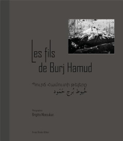 Les Fils de Burj Hamud - Manoukian Brigitte ; Fabre Thierry ; Buchakjian Gr