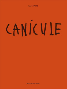 Canicule. Edition bilingue français-anglais - Reyes Laurent ; Bourcart Jean-Christian ; Maufroid