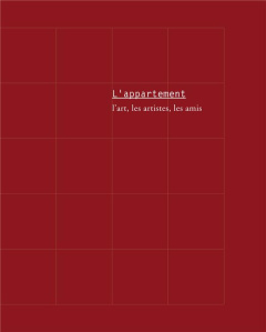 L'appartement. L'art, les artistes, les amis - Hetzel Suzanne
