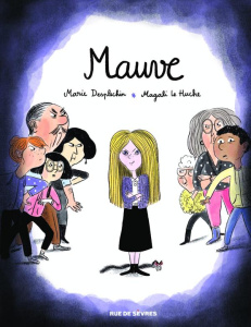 Mauve - Desplechin Marie ; Le Huche Magali