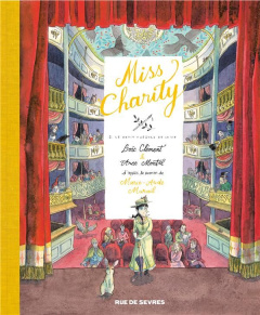 Miss Charity Tome 2 : Le petit théâtre de la vie - Murail Marie-Aude ; Clément Loïc ; Montel Anne