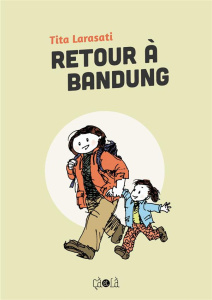 Retour à Bandung - Larasati Tita ; Touboul Philippe