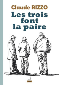 Les trois font la paire - Rizzo Claude