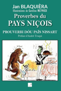 Proverbes du Pays Niçois - Blaquiera Jan ; Meynier Caroline